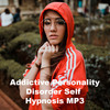 Thumbnail Addictive Personality Disorder Self Hypnosis MP3