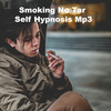 Thumbnail Smoking No Tar Self Hypnosis MP3