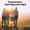 Thumbnail Forgiveness Learn to Forgive To Self Hypnosis Mp3