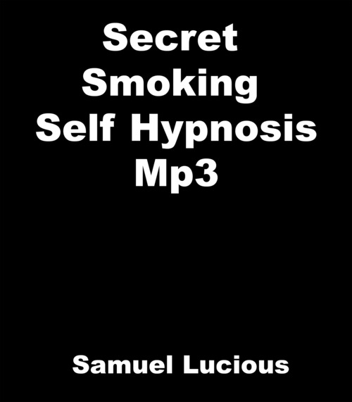 Product picture Secret Smoking Self Hypnosis MP3 