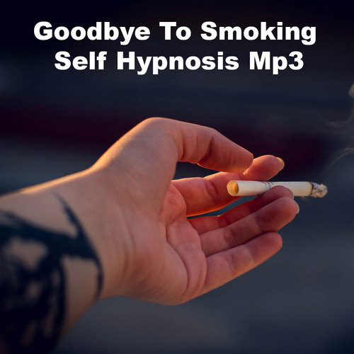 Product picture Goodbye To Smoking Self Hypnosis MP3